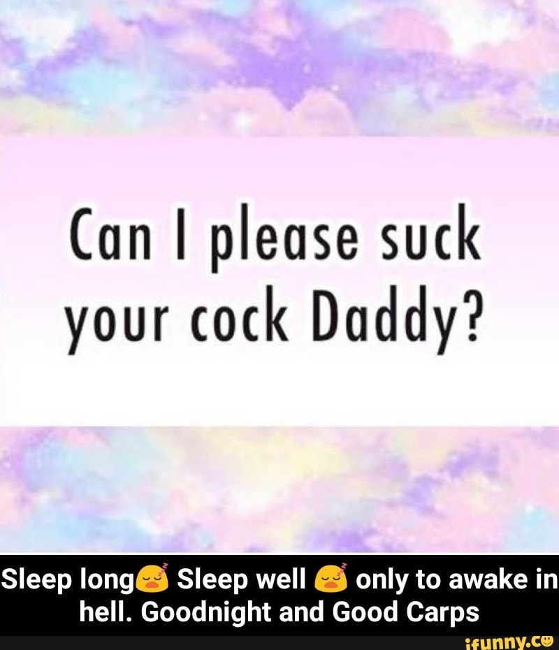 Daddy Lets Me Suck His Cock