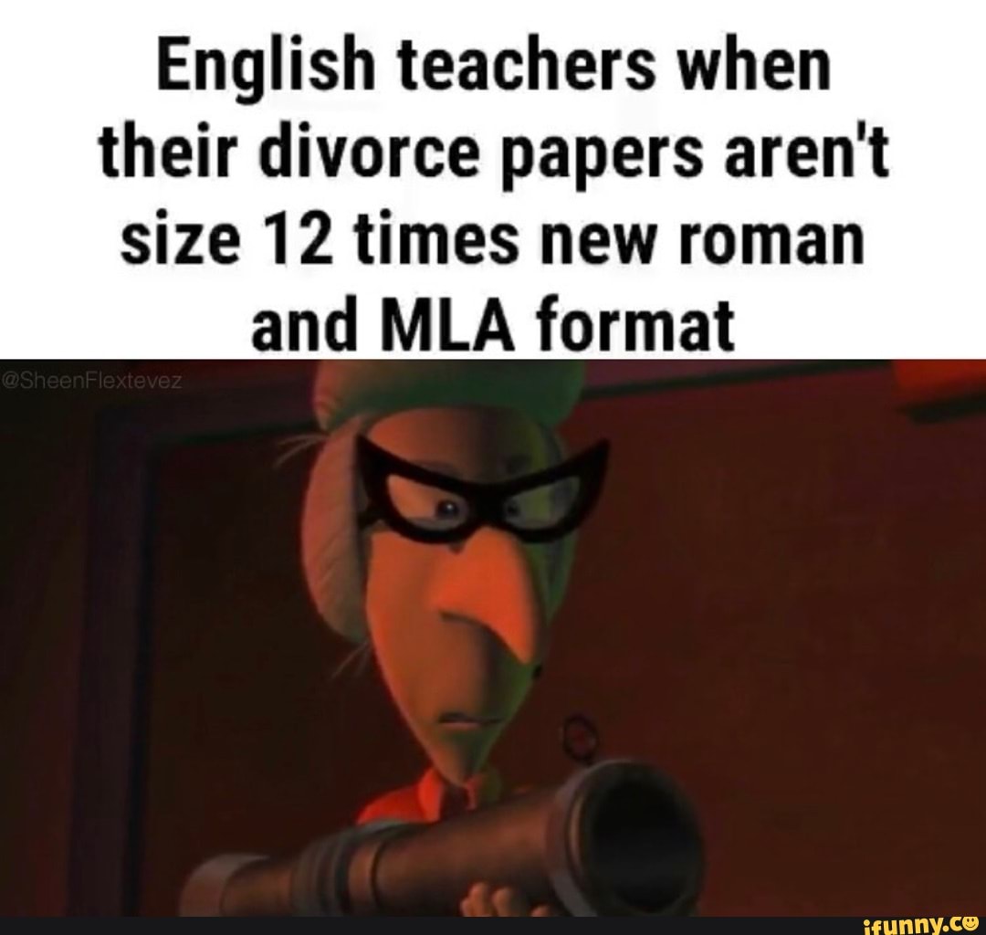 English Teachers When Their Divorce Papers Aren T Size 12 Times New Roman And Mla Format