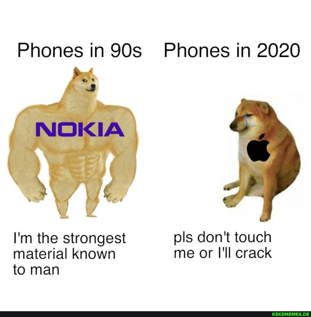 Phones in Phones in 2020
I'm the strongest pls don't touch material known me or I'll crack to man