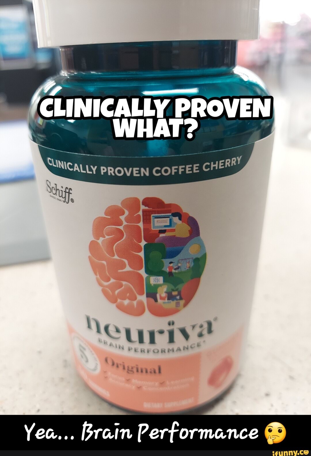 'CLINICALLY PROVEND WHAT?
SNICALLY PROVEN COFFEE CHERE
Yea... Brain Performance - Yea... Brain Performance π€