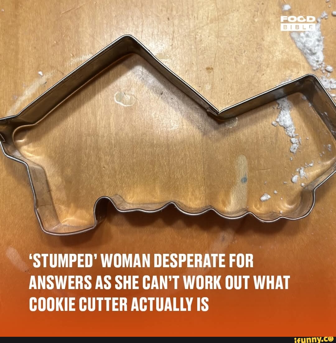 'STUMPED' WOMAN DESPERATE FOR ANSWERS AS SHE CAN'T WORK OUT WHAT COOKIE ...