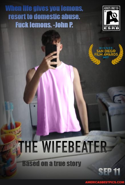 resort to domestic abuse.
Fuck lemons. -John P.
SAN DIEGO FILM AWARDS,