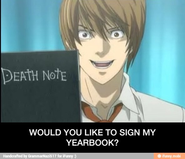 WOULD YOU LIKE TO SIGN MY
YEARBOOK? - WOULD YOU LIKE TO SIGN MY YEARBOOK?