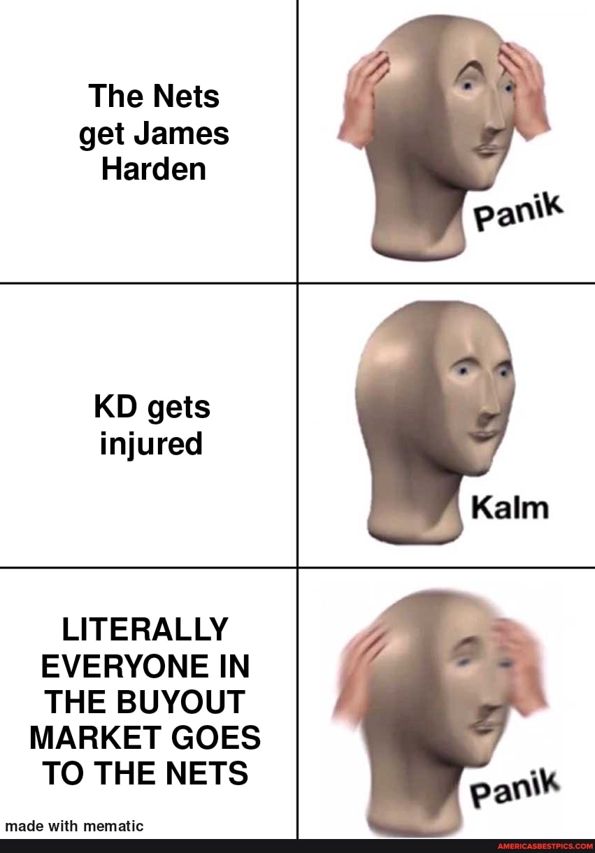 The Nets get James
Harden
KD gets injured
LITERALLY EVERYONE IN THE BUYOUT
MARKET GOES TO THE NETS