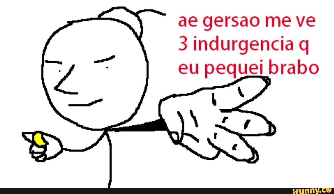 3 indurgencia q
eu pequei brabo
