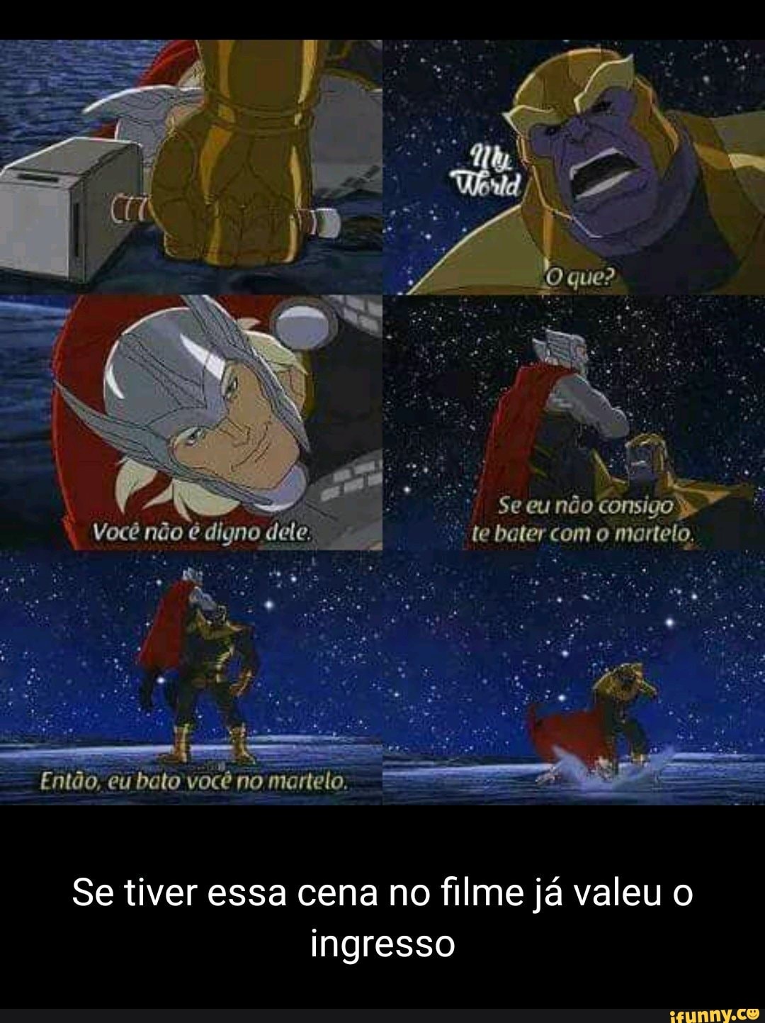 Se tiver essa cena no filme já valeu o
ingresso