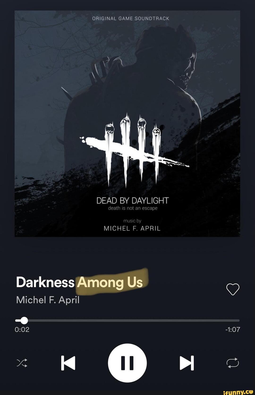 Original Game Soundtrack Dead By Daylight Death Not An Escape Michel F April Darkness Among Us Michel F April Ifunny