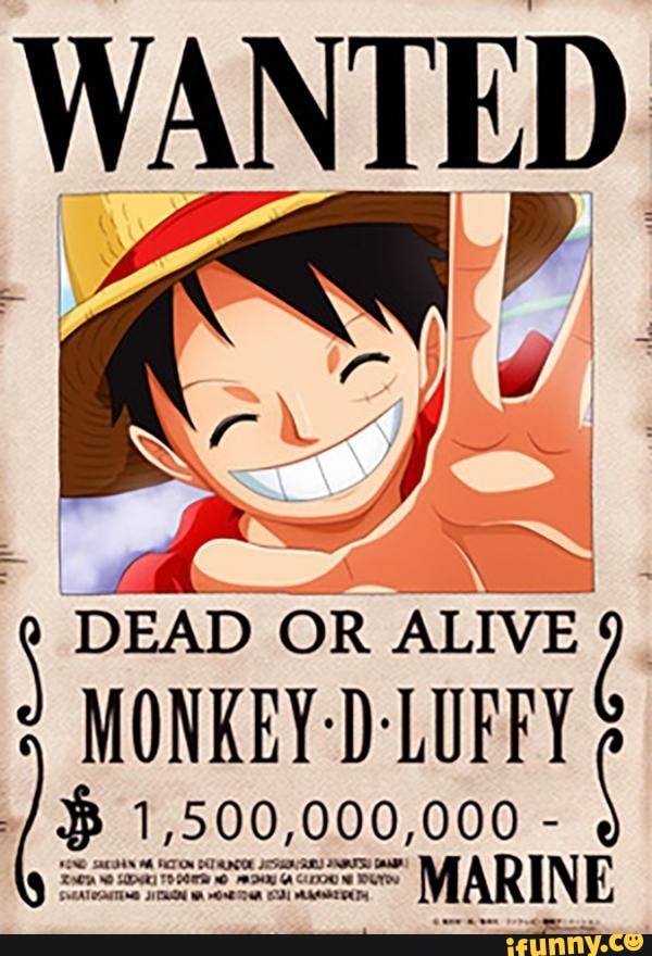 WANTED AP DEAD OR ALIVE I MONKEY-D-LUFFY E 1,500,000,000 - iFunny