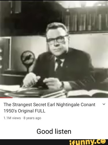 The Strangest Secret Earl Nightingale Conant
1950's Original FULL
views years ago
Good listen