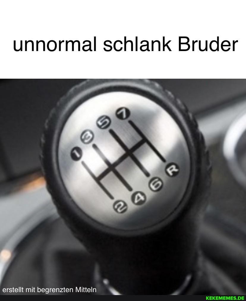 unnormal schlank Bruder