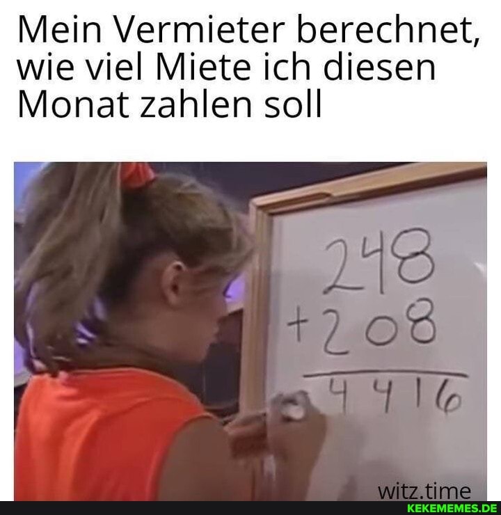 Mein Vermieter berechnet, wie viel Miete ich diesen
Monat zahlen soll