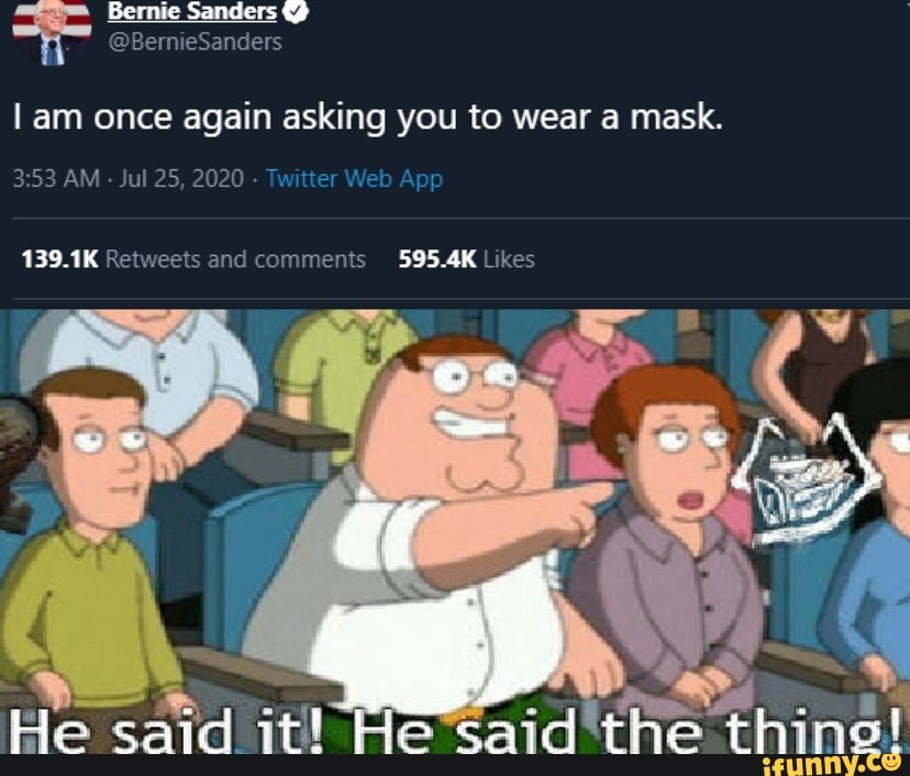 Bernie Sanders am once again asking you to wear a mask. AM ...