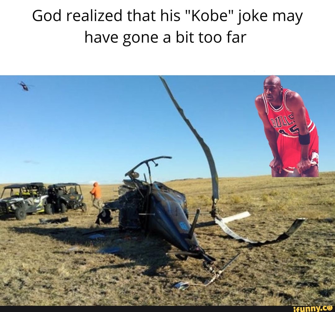 Realized that his "Kobe" joke may have gone a bit too far iFunny