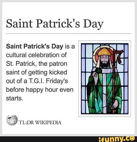 Saint Patrick's Day Saint Patrick's Day is a cultural ...