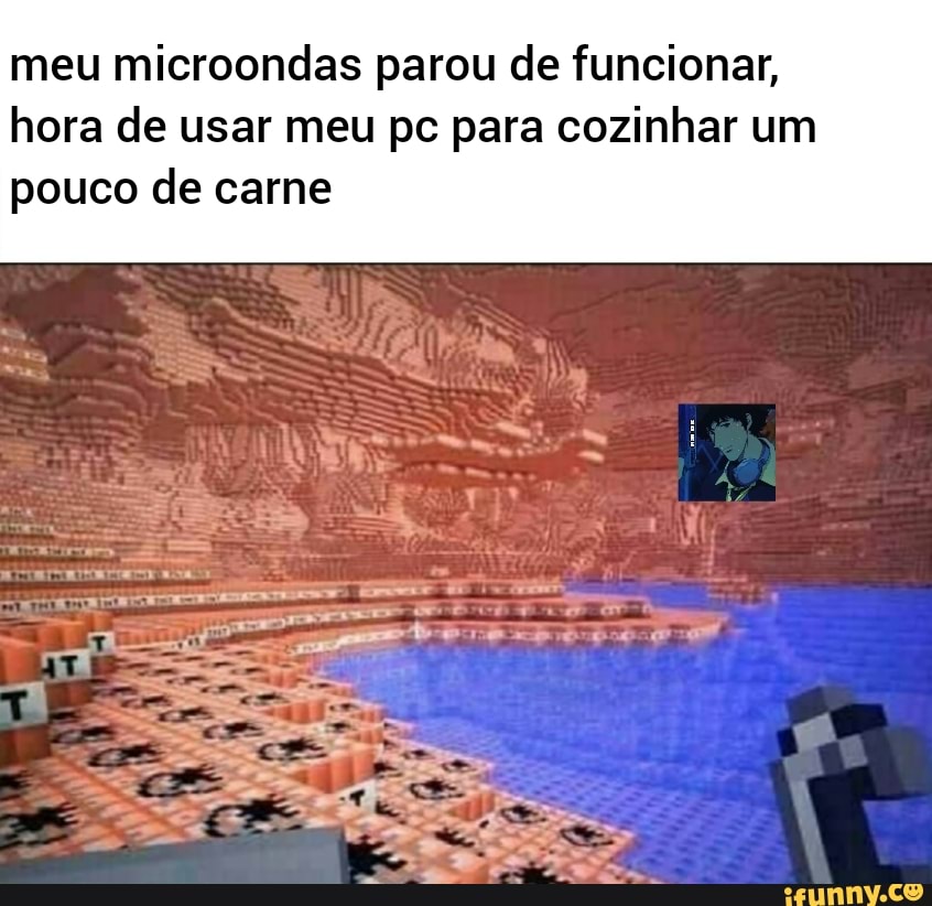 meu microondas parou de funcionar,
hora de usar meu pc para cozinhar um
pouco de carne