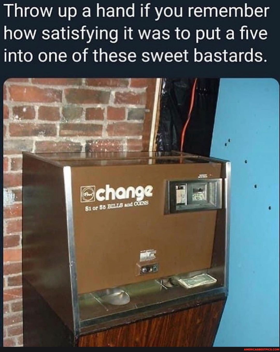 Throw up a hand if you remember how satisfying it was to put a five into one of these sweet bastards.
