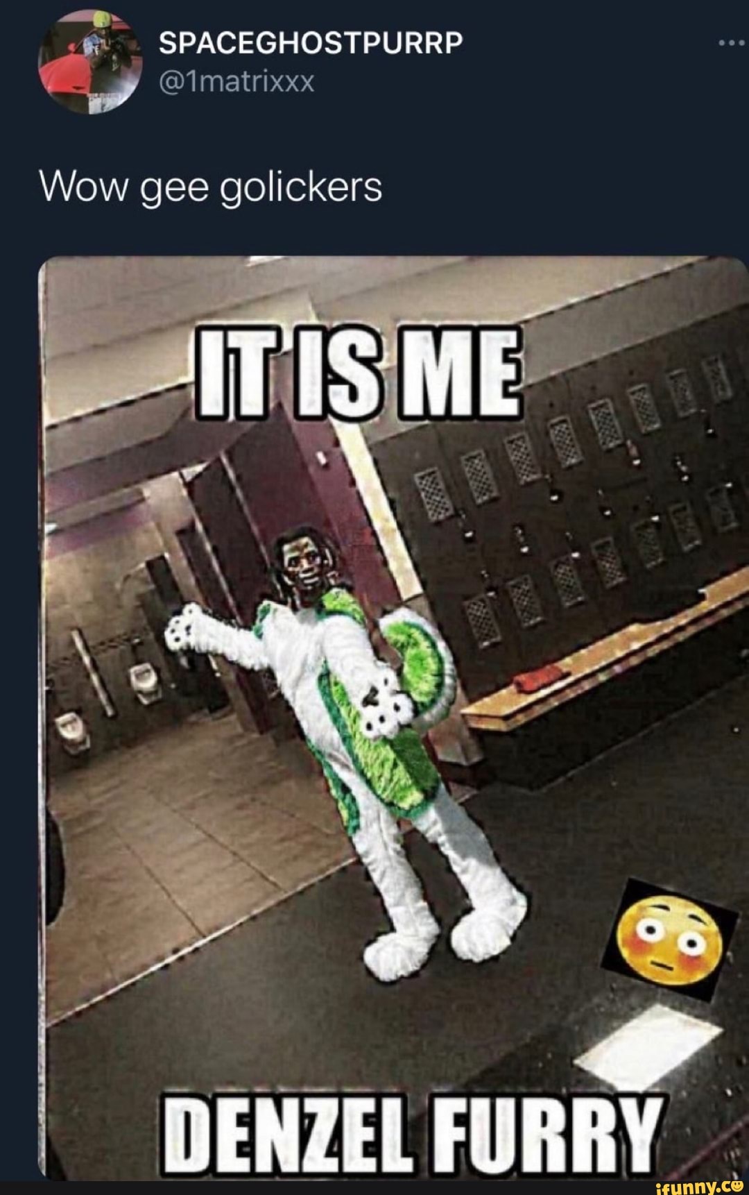 SPACEGHOSTPURRP
@1matrixxx
Wow gee golickers
ITS Mi
aay =
WENZEL FURRY