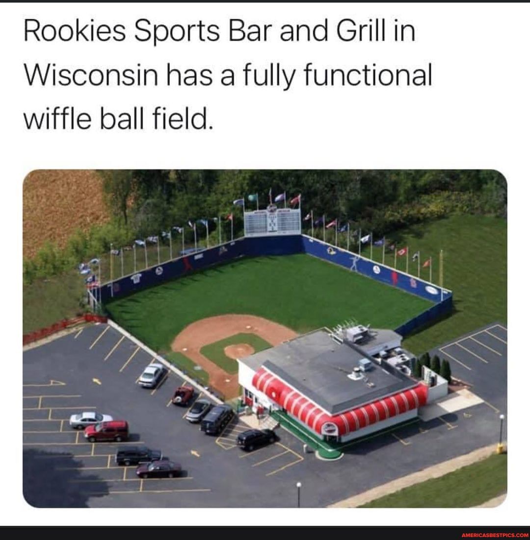 Rookies Sports Bar and Grill in
Wisconsin has a fully functional wiffle ball field.