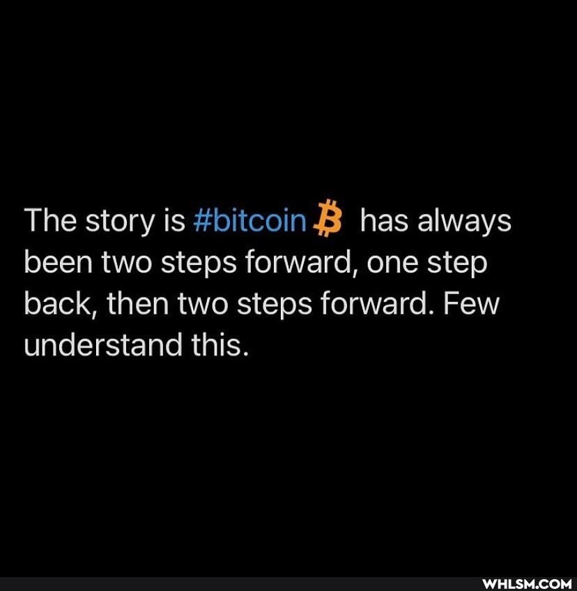 The story is #bitcoin has always been two steps forward, one step back, then two steps forward. Few understand this.