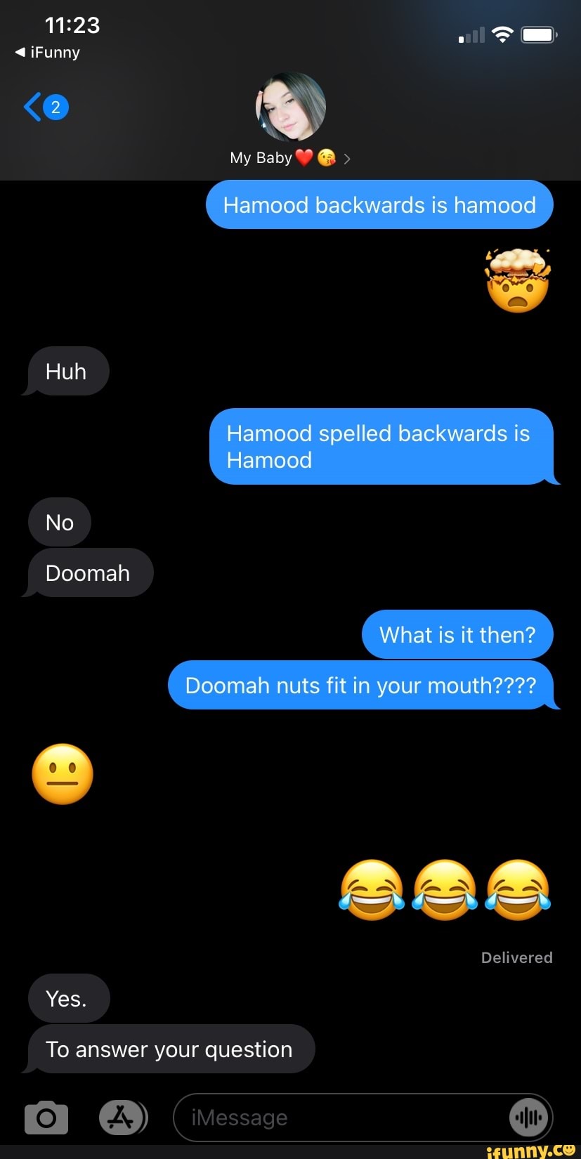 Ifunny Huh No Doomah Yes My Baby Hamood Backwards Is Hamood Hamood Spelled Backwards Is Hamood Ifunny Huh No Doomah Yes My Baby Hamood Backwards Is Hamood Hamood Spelled Backwards Is Hamood