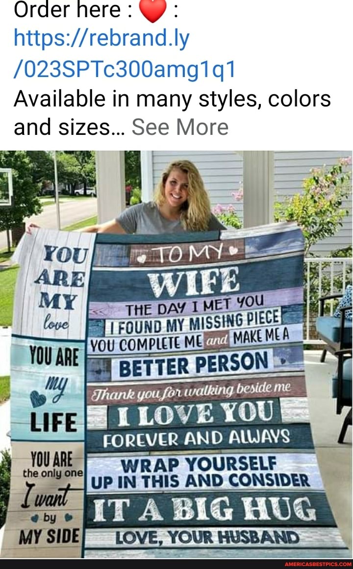Order here : Wy: gi
Available in many styles, colors and sizes... See More
bed
you COMPLETE ME MC
TER PERSON Thank you for watking beside me
LOVE YOU
_ FOREVER AND ALWAYS
UP IN THIS AND CONSIDER
BIG