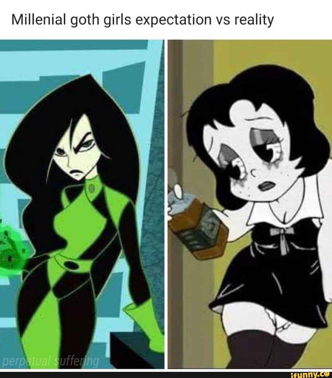 Millenial goth girls expectation vs reality - iFunny