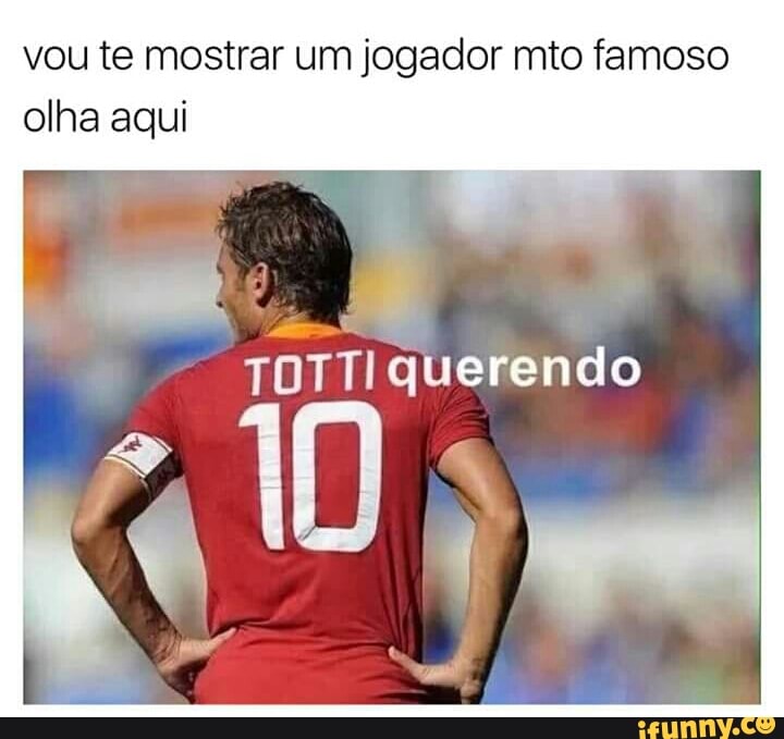 vou te mostrar um jogador mto famoso
olha aqui
querendo
