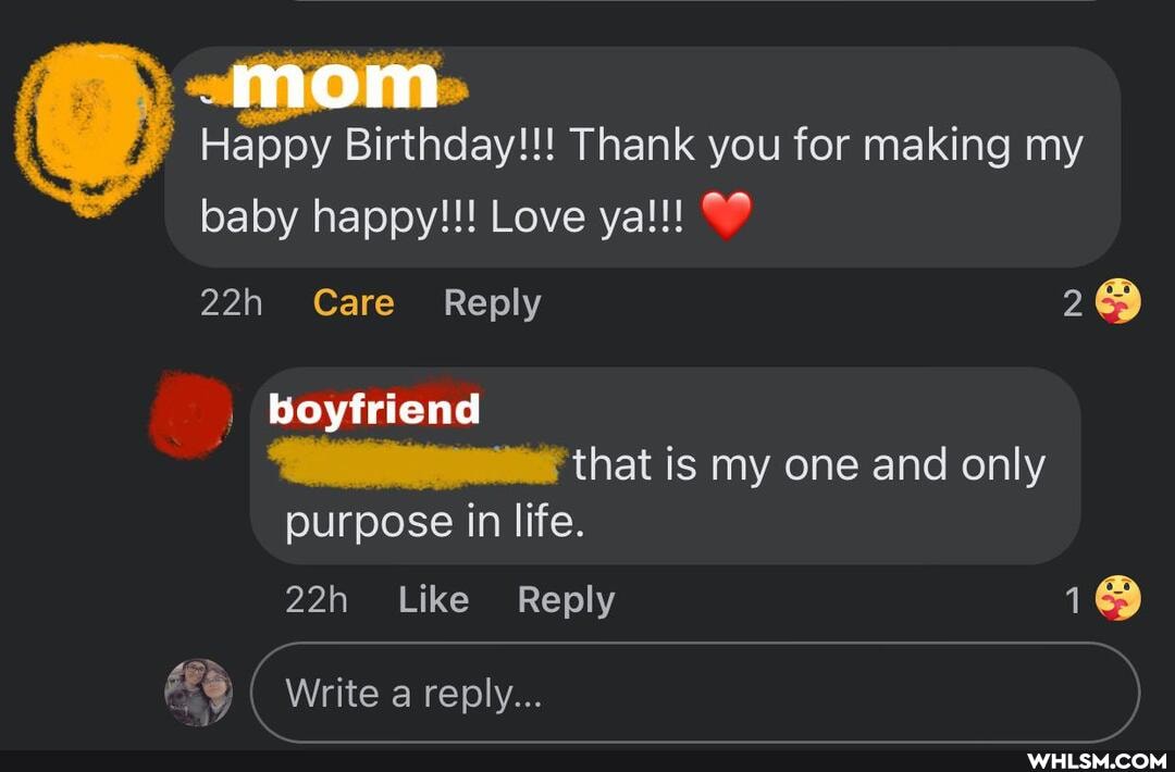 Happy Birthday!!! Thank you for making my baby happy!!! Love ya!!! W
Care Reply 2@)
that is my one and only
purpose in life.
Like Reply 18
boyfriend
Write a reply...