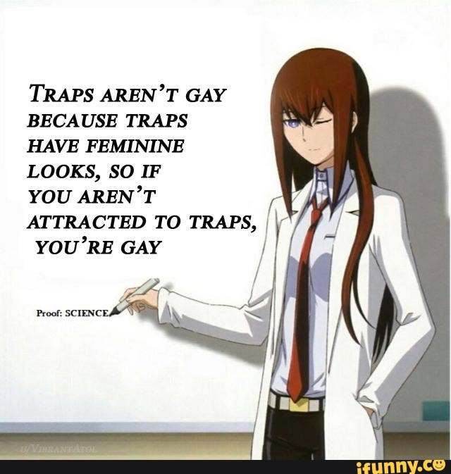 are traps gay meme