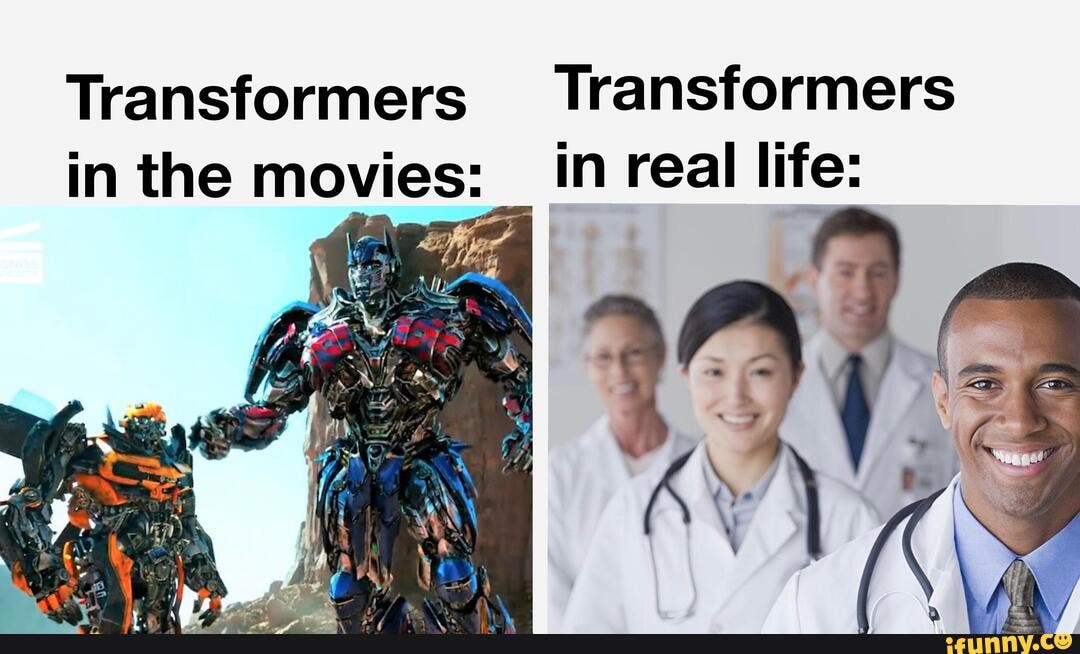 Transformers Transformers in the movies in real life iFunny