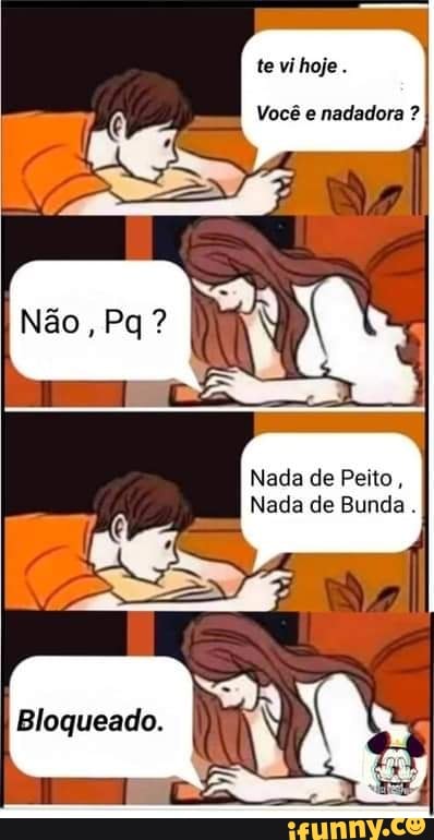 tevihoje.
Você e nadadora ?
Nada de Peito,
Nada de Bunda .