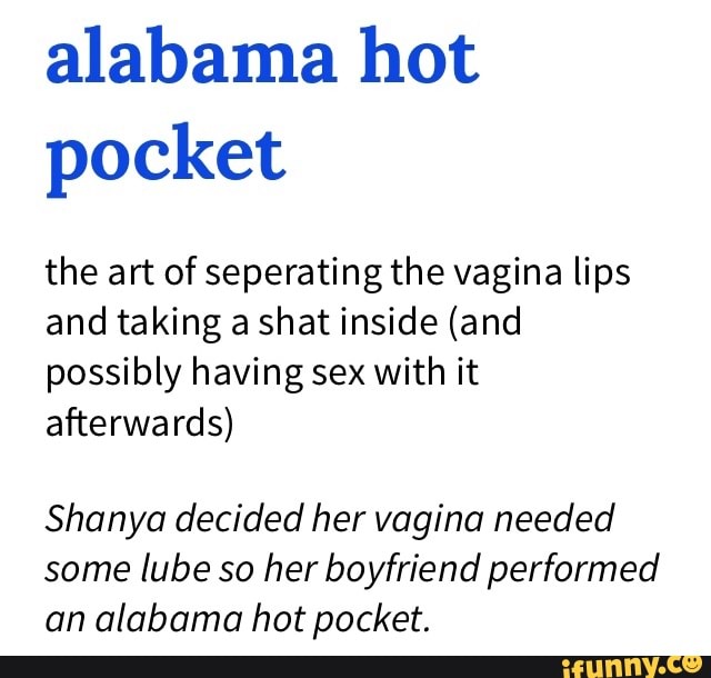 alabama hot pocket the art of seperating the vagina lips and taking a shat ...