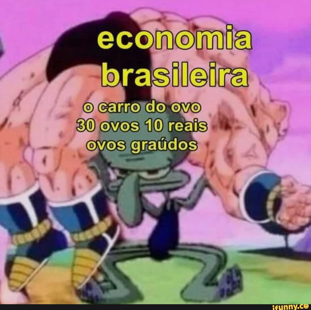 economia brasileira
carro do avo ovos reais graúdos