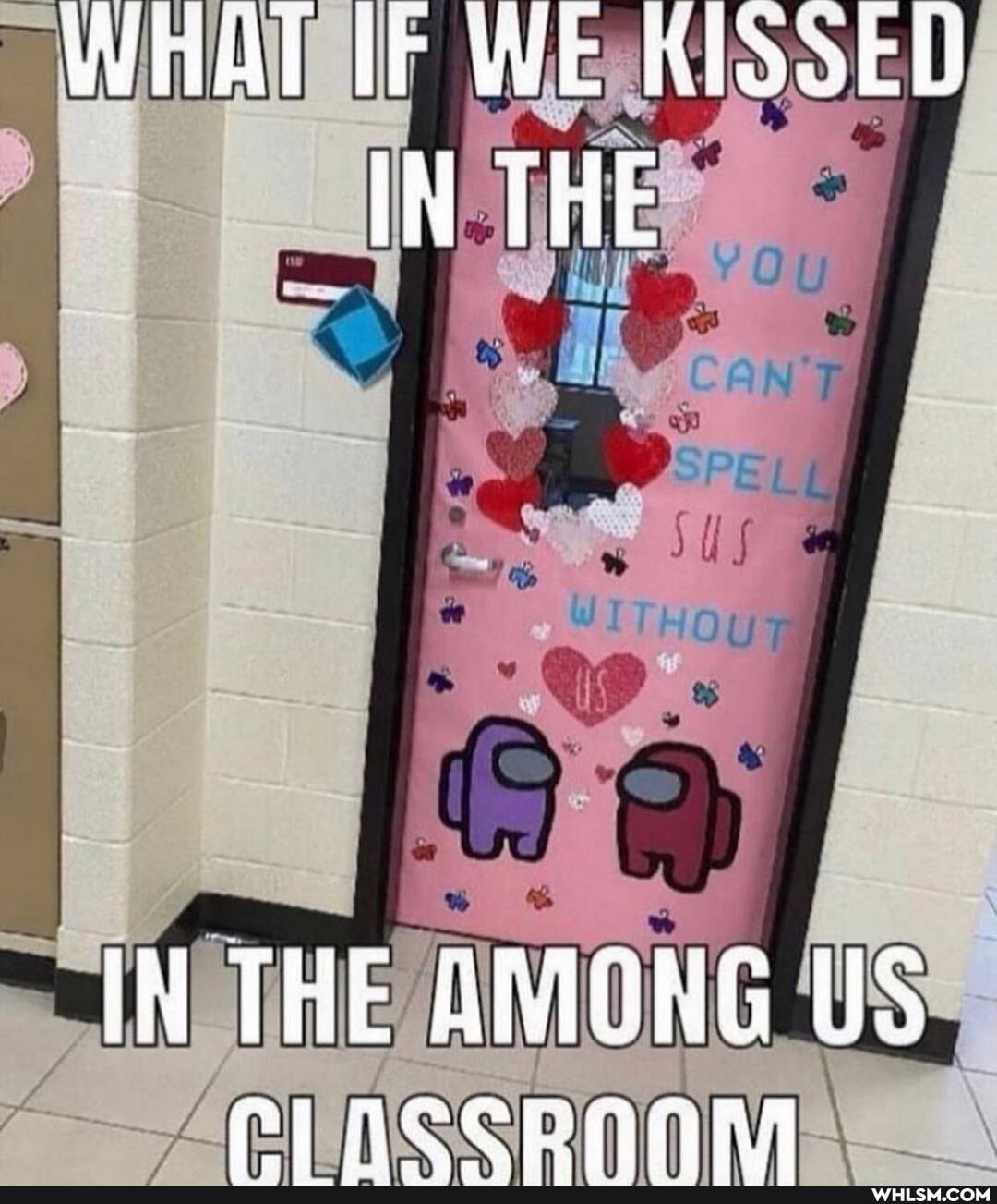 WHAT IF WE IN THE
IN THE AMONG US