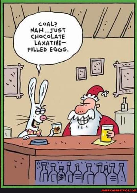 COAL? NAH...7UST CHOCOLATE LAXATIVE FILLED EGGS. America’s best pics