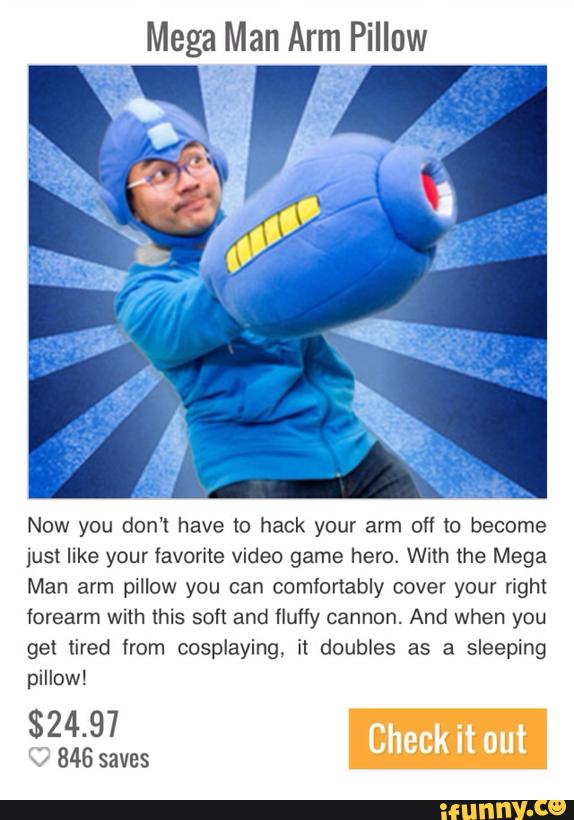 Mega Man Arm Pillow Now You Don T Have To Hack Your Arm Off To