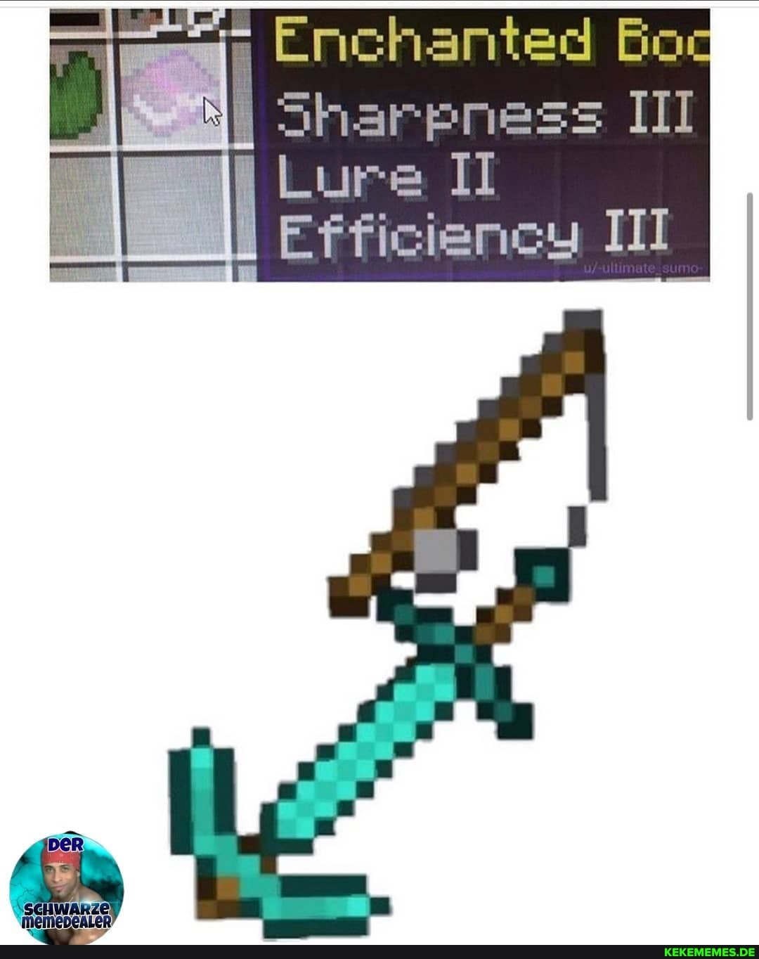 Enchanted
Sharpness III
Lore IT Efficiency III