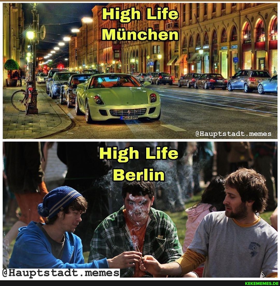 High Life};
.memes