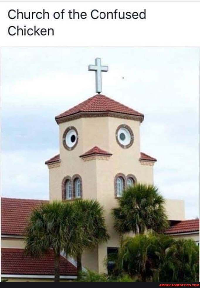 Church of the Confused
Chicken
La.