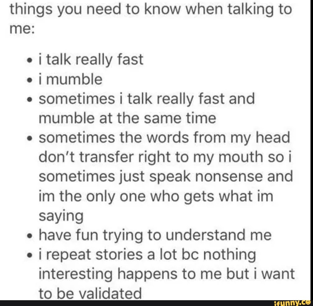 Social etiquette. Stress speaking. How are you feeling?. When you talk, you are only repeating what you know but when you listen, you learn something new. Adhd memes.