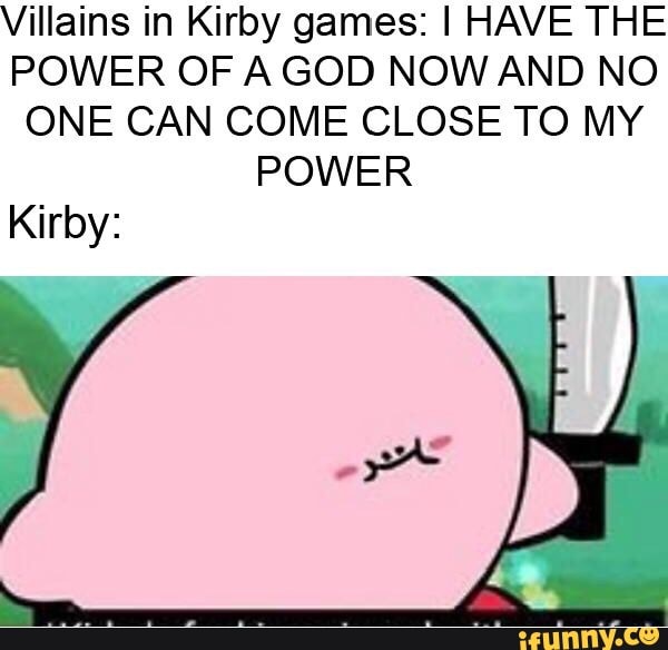 Villains in Kirby games: I HAVE THE POWER OF A GOD NOW AND NO ONE CAN ...