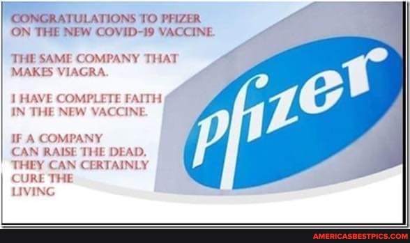 CONGRATULATIONS TO PFIZER ON THE NEW COVID-19 VACCINE THE SAME ...