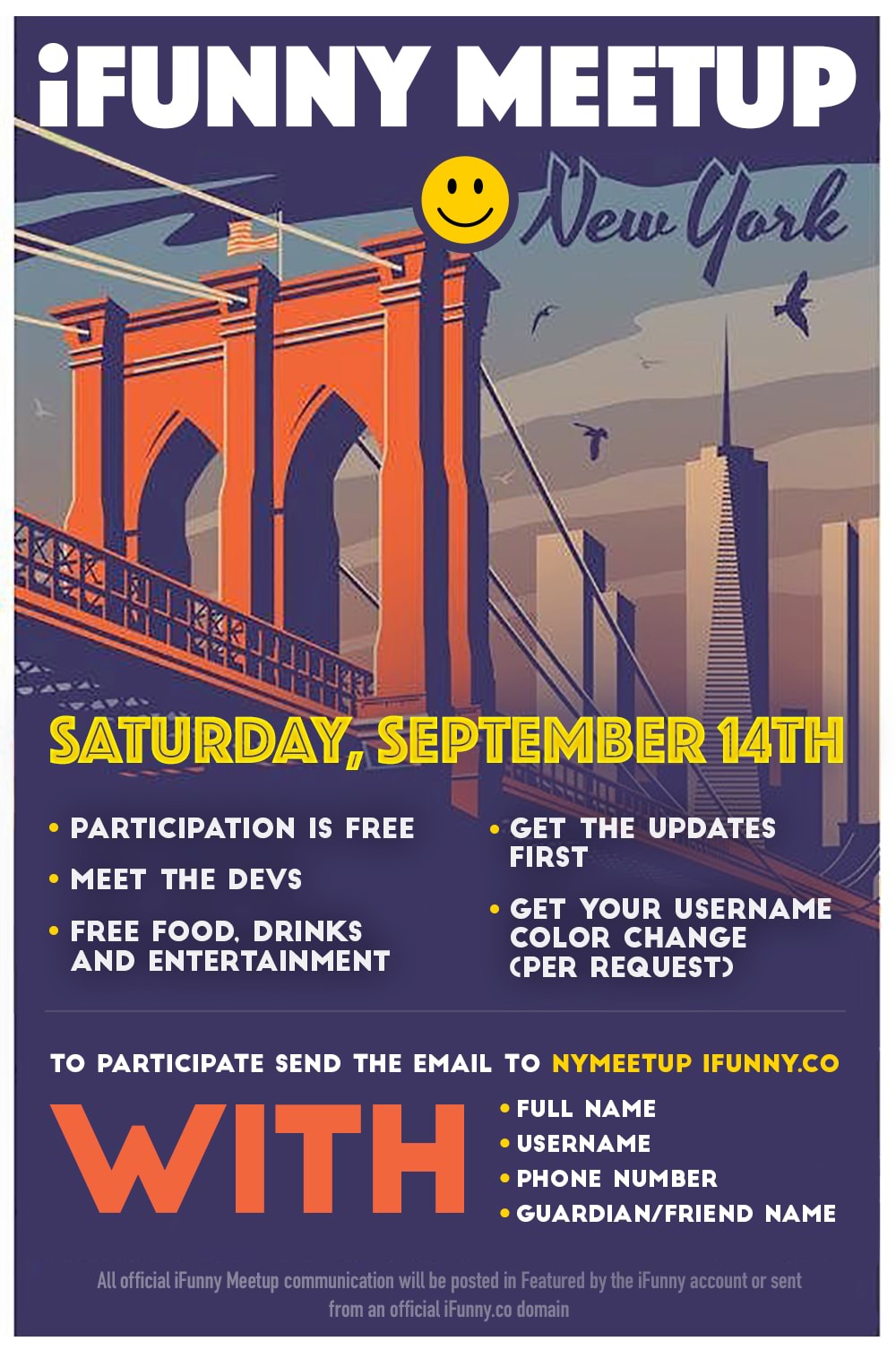 iFUNNY MEETUP
AND ENTERTAINMENT (pER REQUEST)
' FULL NAME
' PHONE NUMBER
All official iFunny Meetup communication will be posted in Feaíured byíhe IFunny account or sem
from an official iFunny.co domain