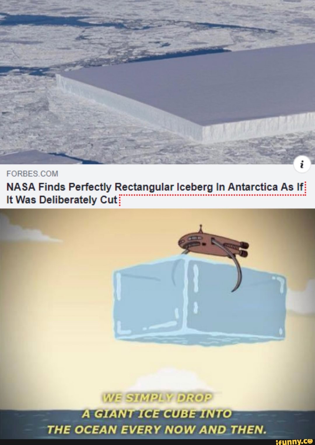 FORBES.COM
NASA Finds Perfectly Rectangular Iceberg In Antarctica As If:
THE OCEAN EVERY NOW AND THEN.