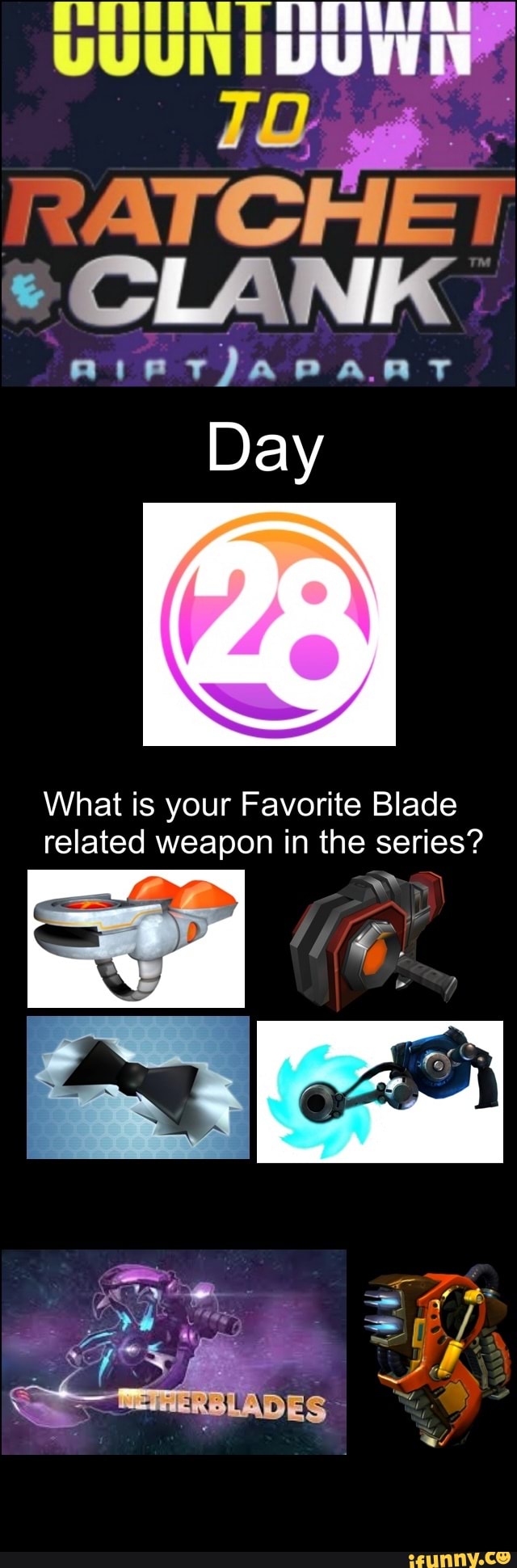Day
mm
What is your Favorite Blade related weapon in the series?
