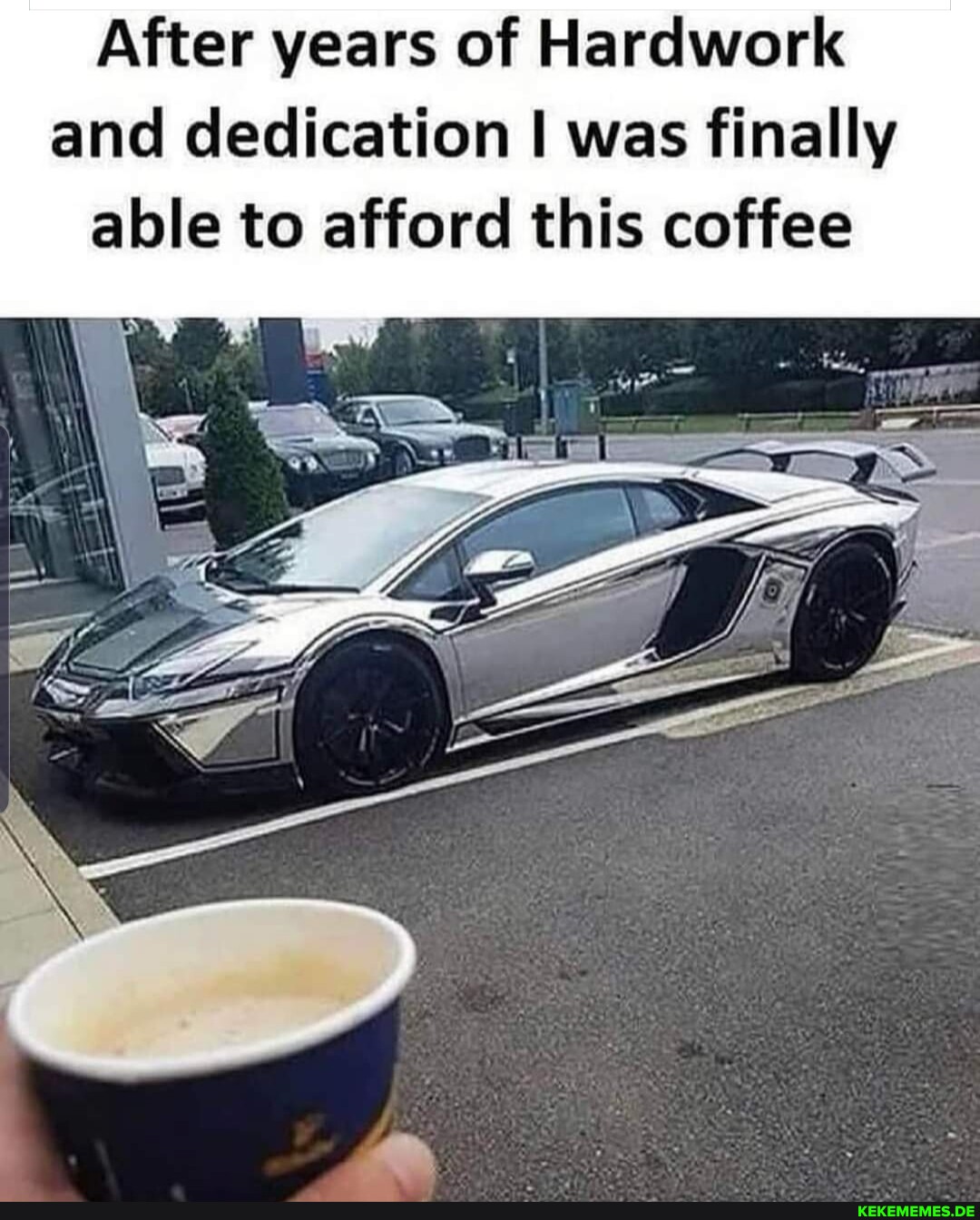 After years of Hardwork and dedication I was finally able to afford this coffee