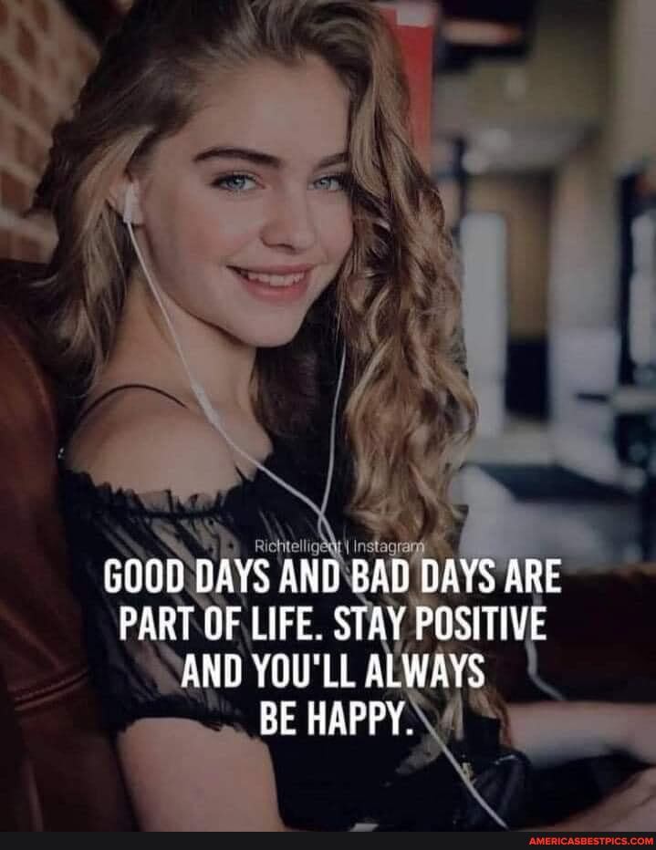 bOOD GAYS AND BAU DAYS ARE PART OF LIFE. STAY POSITIVE AND YOU'LL ALWAYS BE HAPPY.