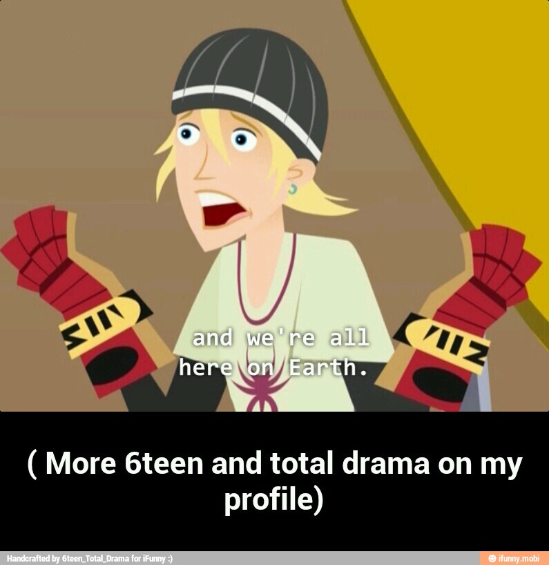 More 6teen and total drama on my
profile) - ( More 6teen and total drama on my profile)