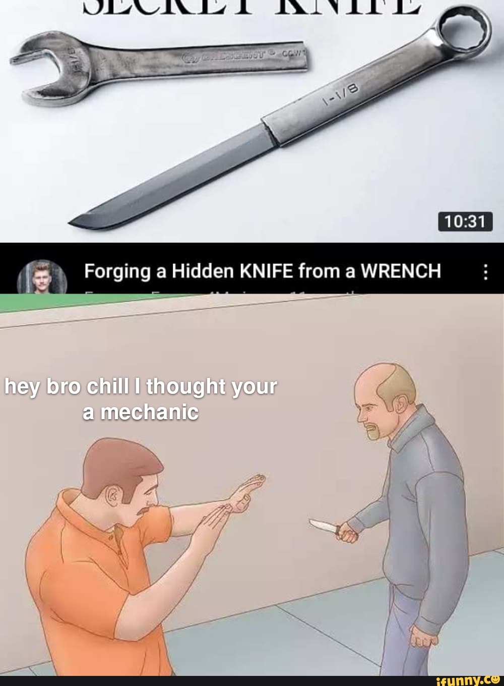 a Hidden KNIFE from WRENCH hey bro chill thought your a