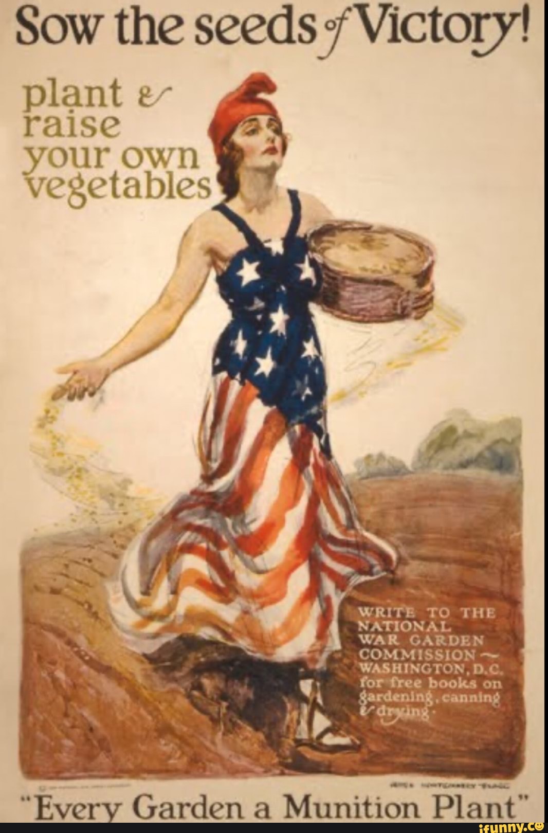 Sow the seeds Victory!
plant e-
your own
vegetables
WRITE TO THE
NATIONAL
"Every Garden a
Munition Plant"